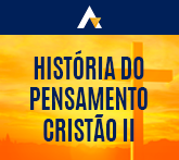 História do Pensamento Cristão II