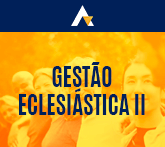 Gestão Eclesiástica II